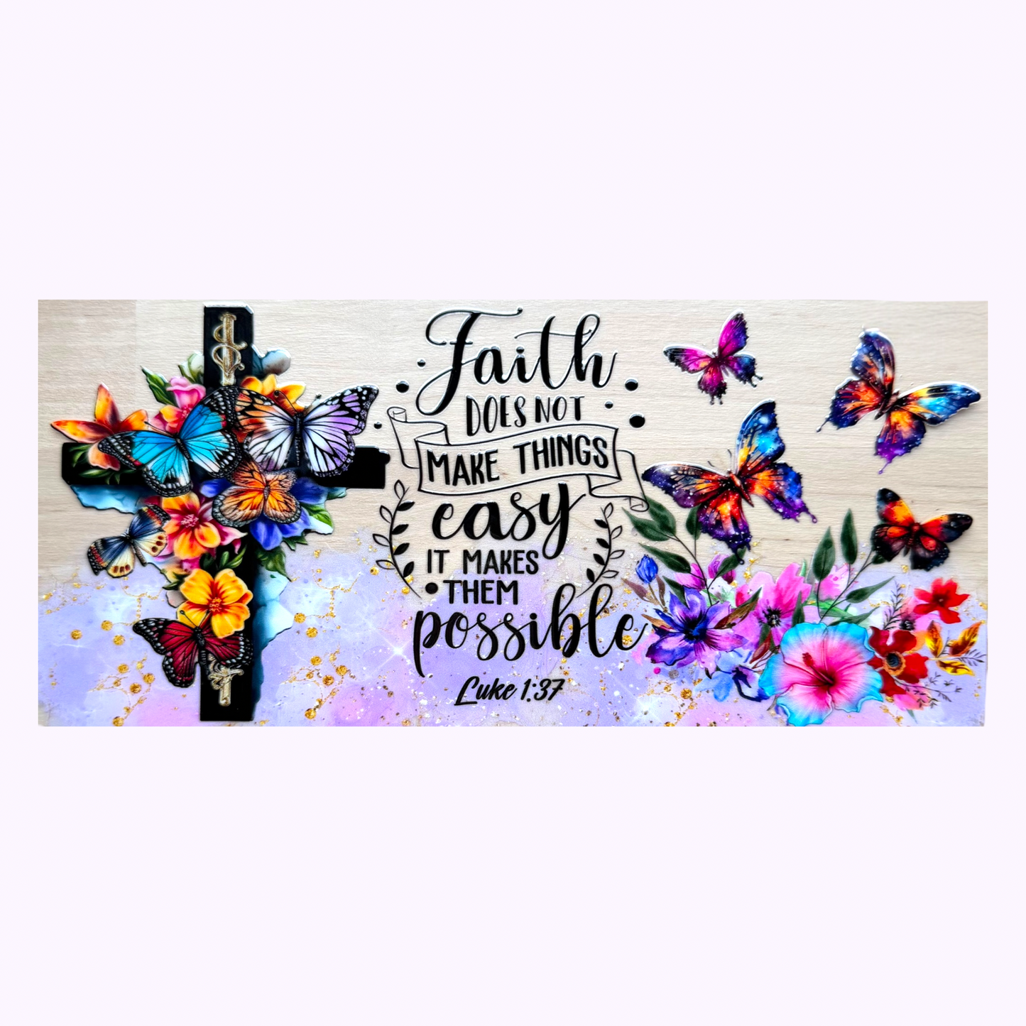 Faith Makes Things Possible Cup Wrap #111