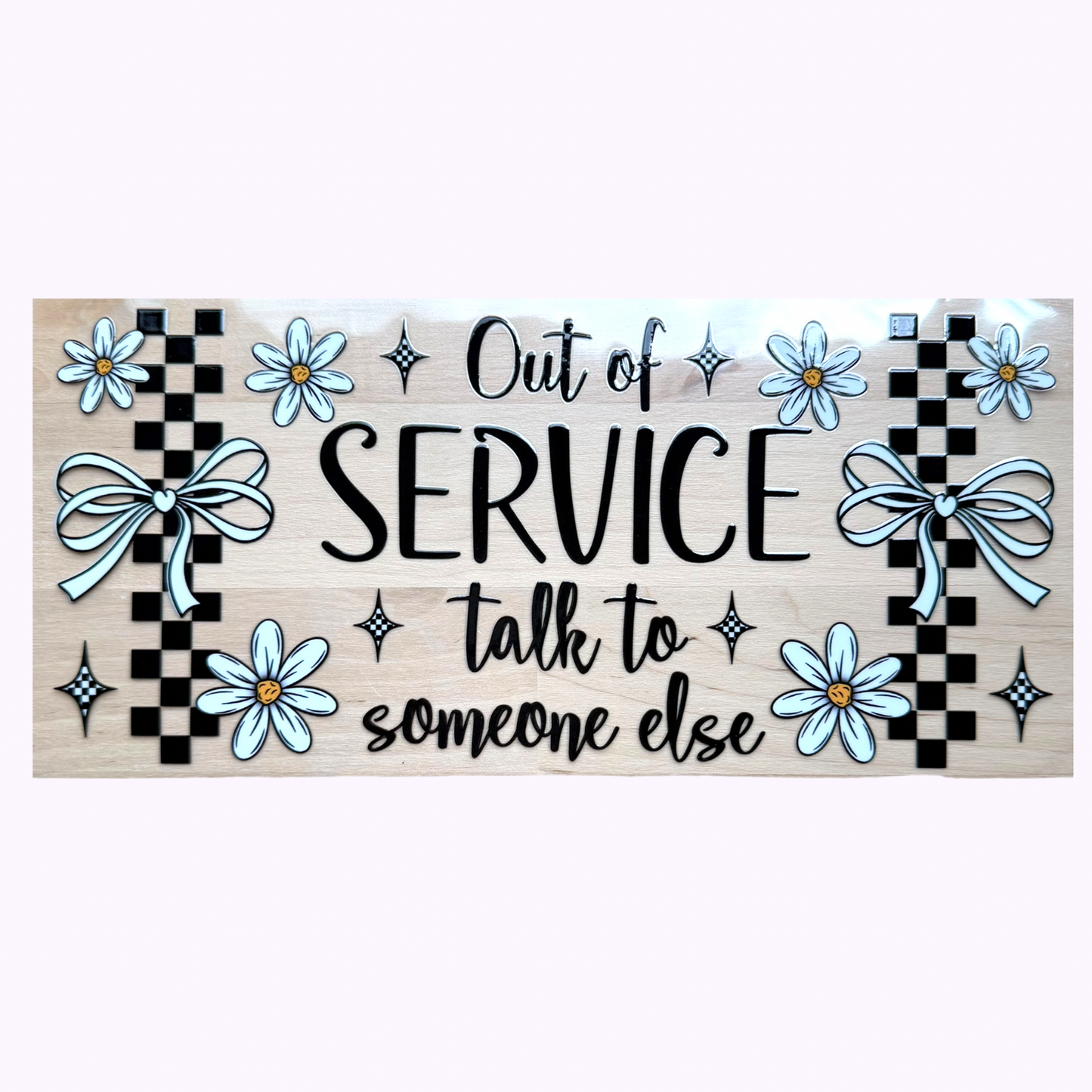Out Of Service Talk To Someone Else Cup Wrap #120