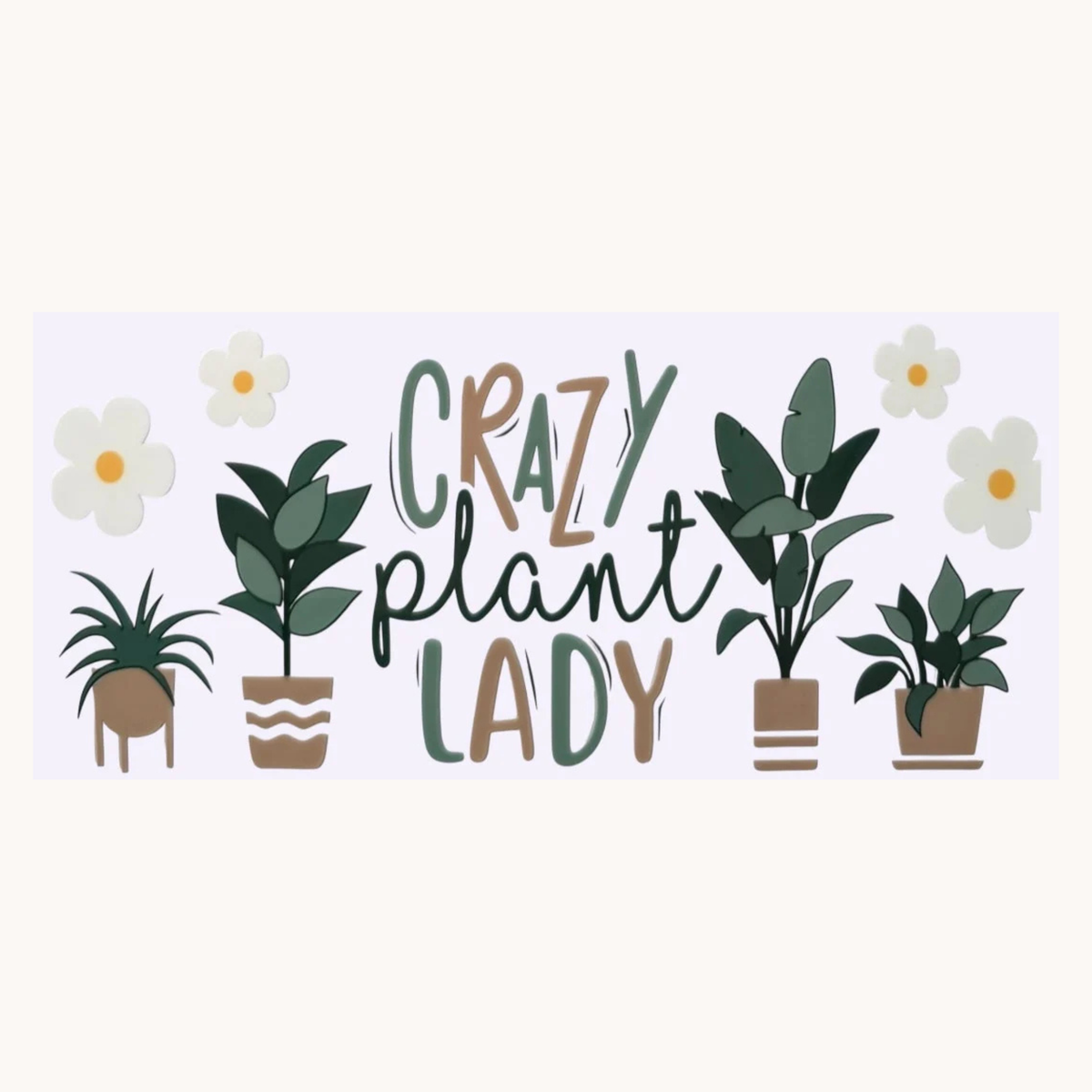 Crazy Plant Lady