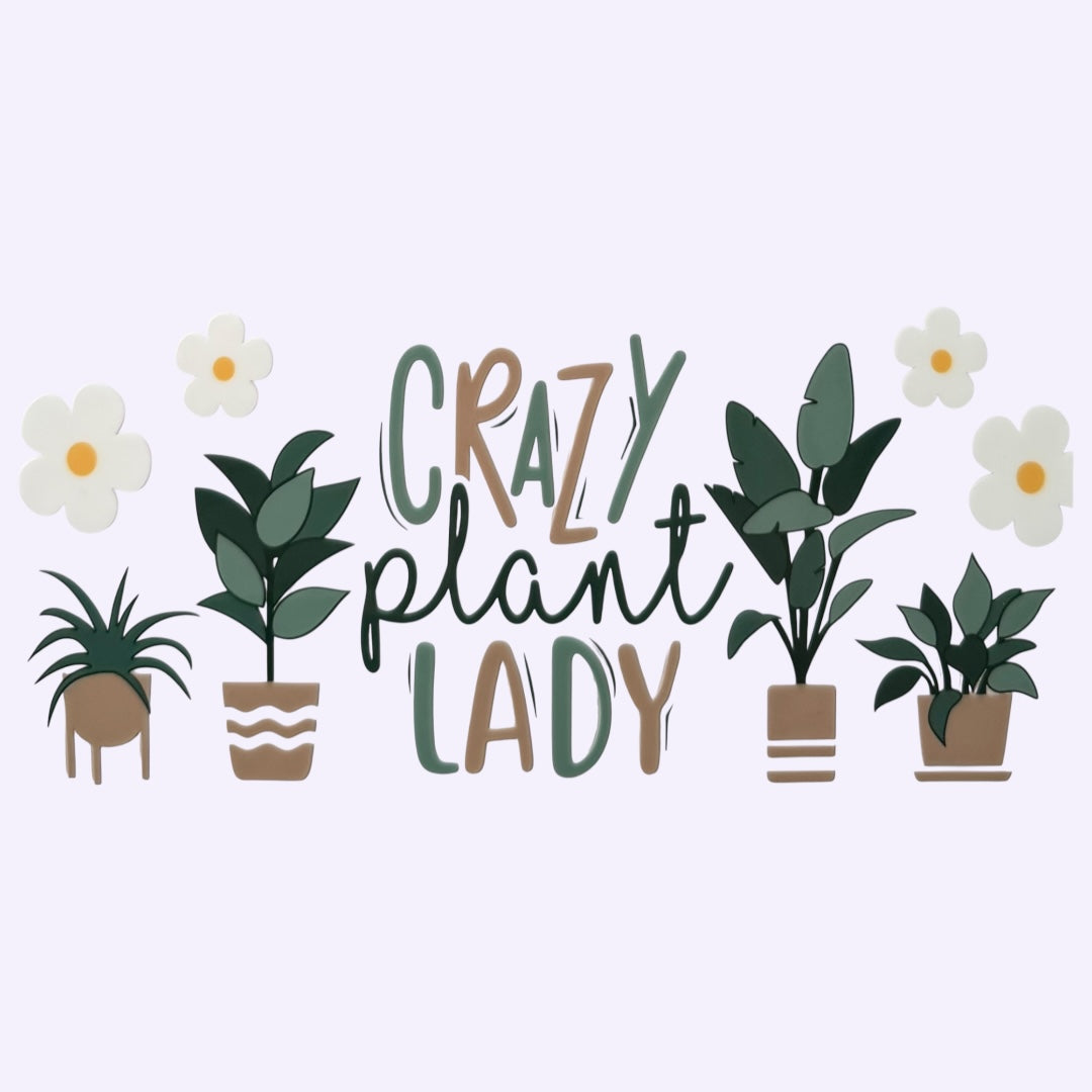 Crazy Plant Lady