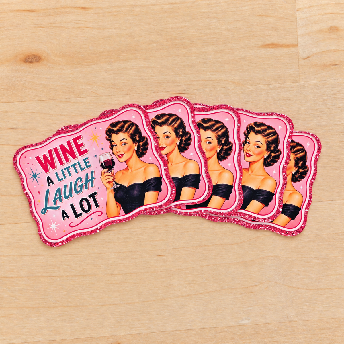 Wine a Little Laugh a Lot