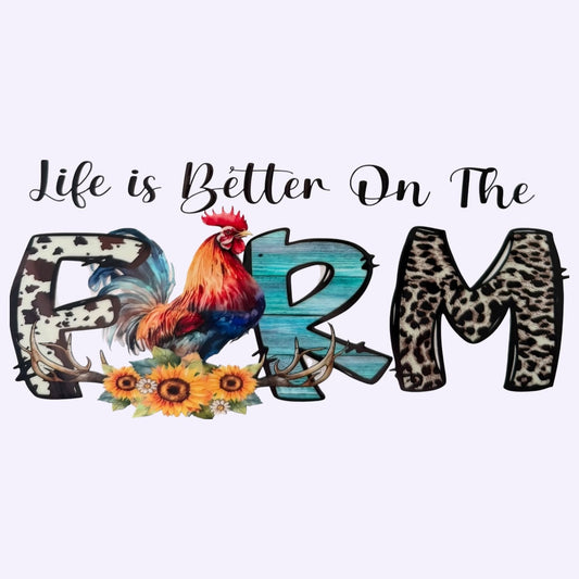 Life Is Better On The Farm