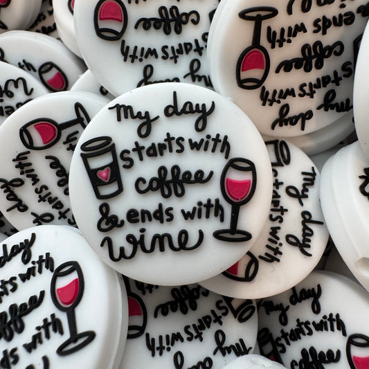 My Day Starts With Coffee And Ends With Wine