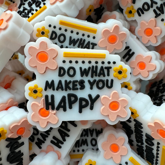 Do What Makes You Happy