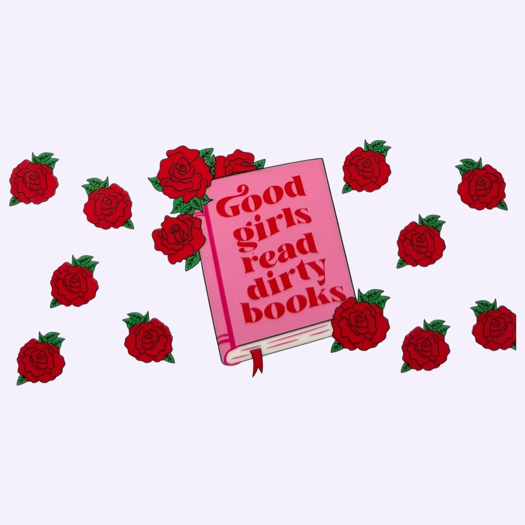 Good Girls Read Dirty Books Cup Wrap #66