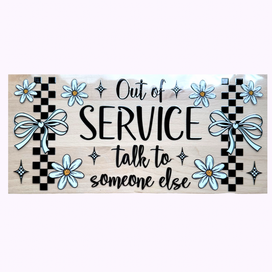 Out Of Service Talk To Someone Else
