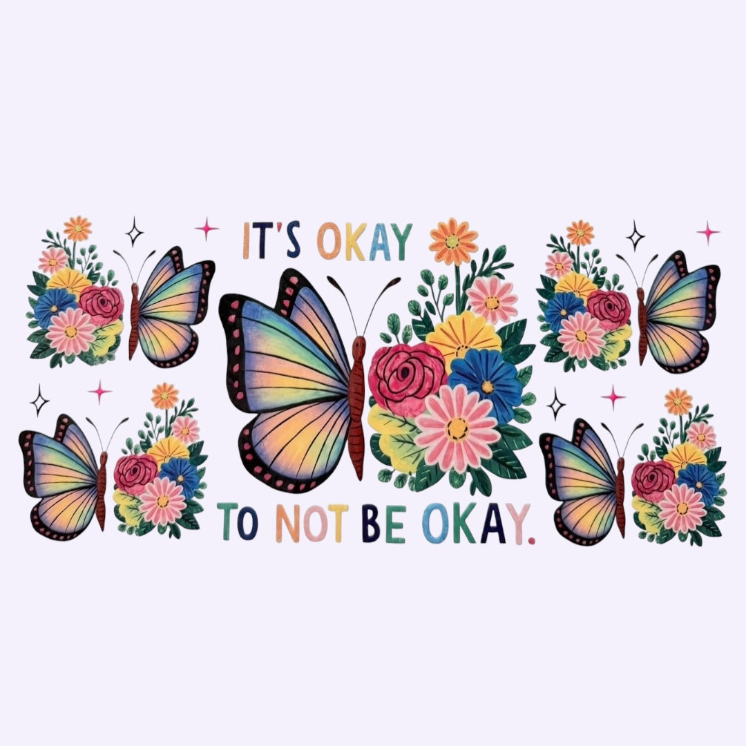 It’s Okay To Not Be Okay Cup Wrap #97