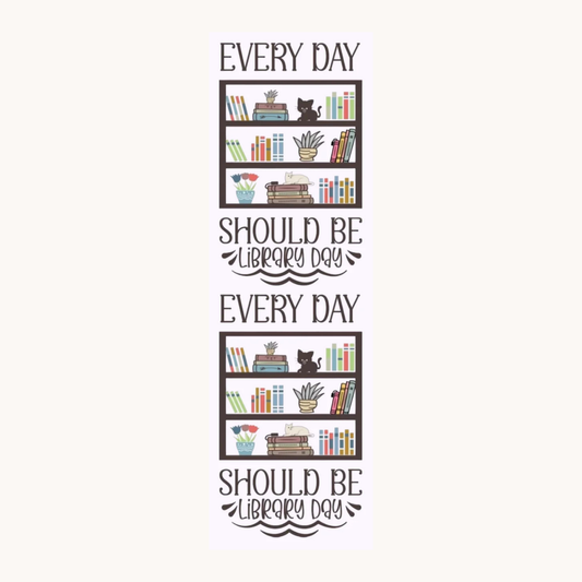 Every Day Should Be Library Day