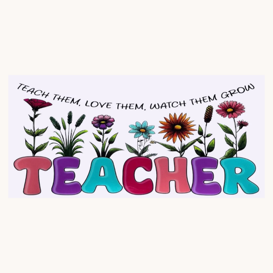 Teach Them, Love Them, Watch Them Grow