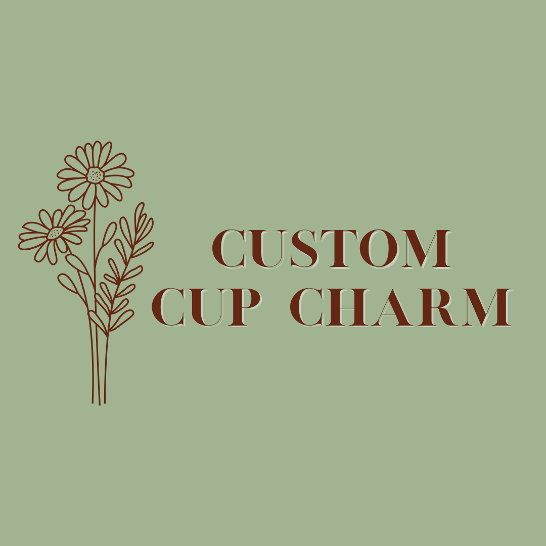 Custom Cup Charms