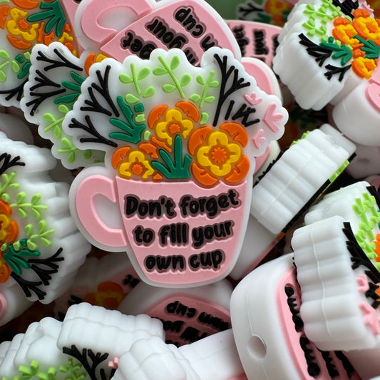 Don’t Forget To Fill Your Own Cup