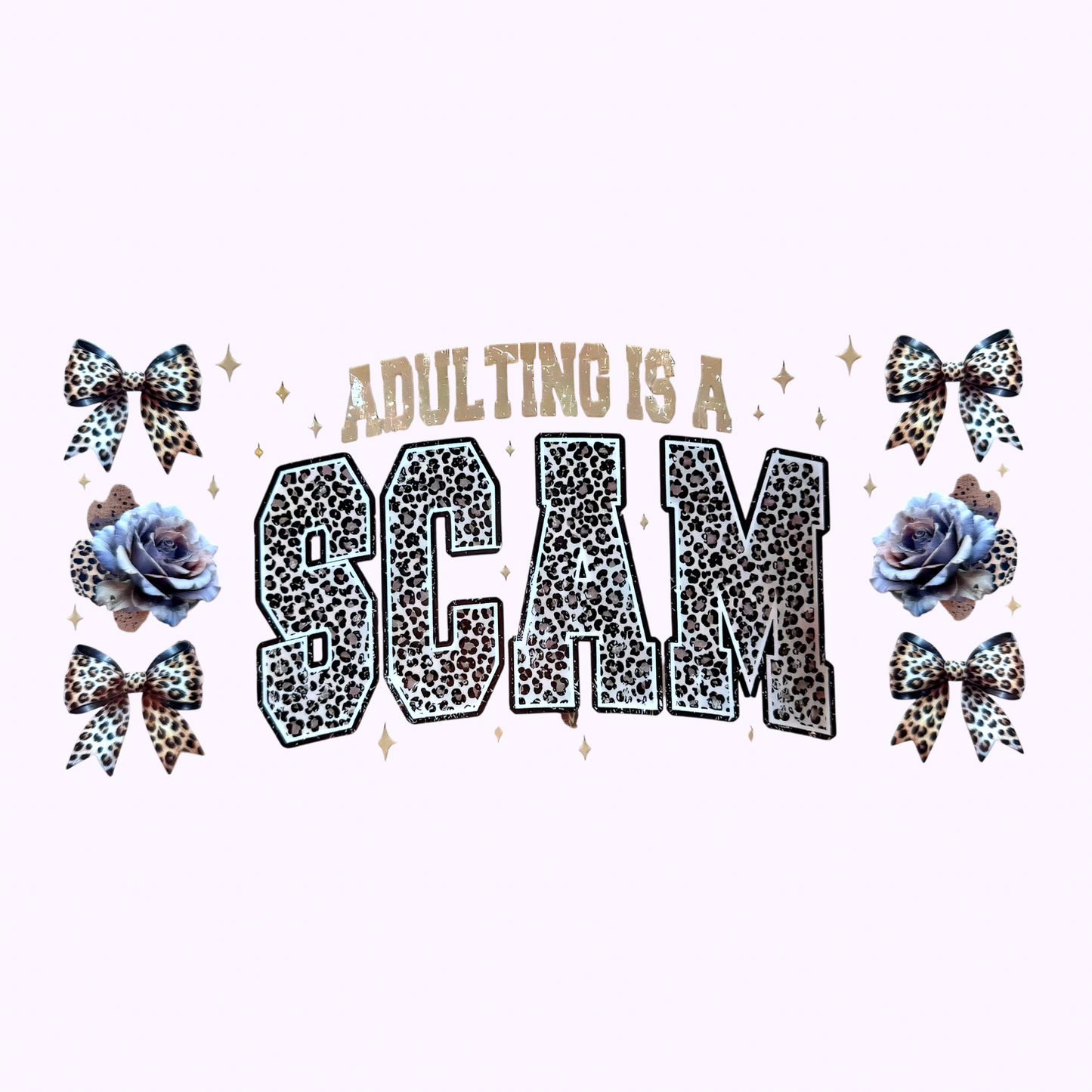 Adulting Is A Scam Cup Wrap #104