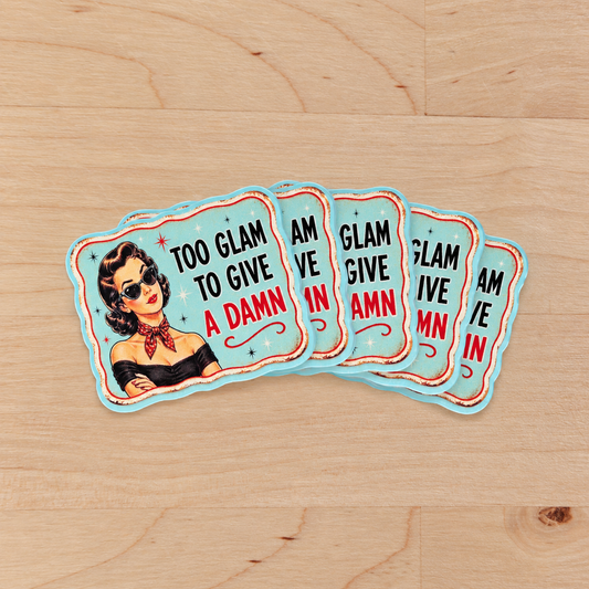 Too Glam to Give a Damn
