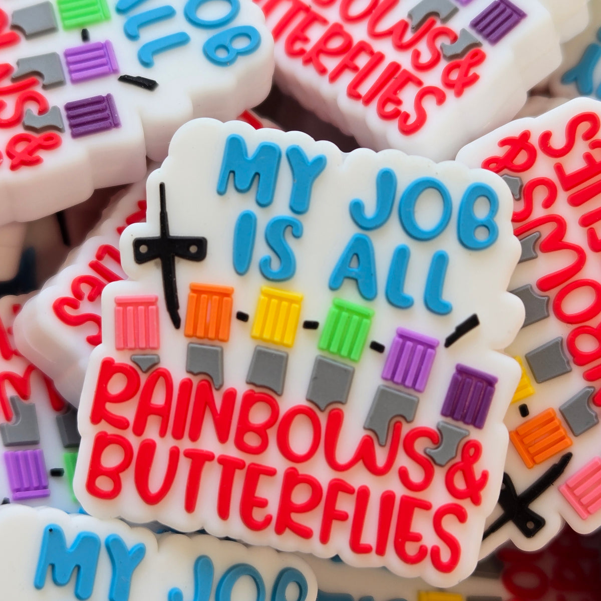 My Job Is All Rainbows & Butterflies