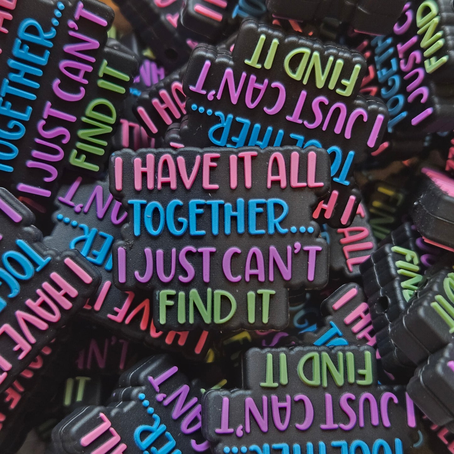 I Have It All Together...I Just Can't Find It