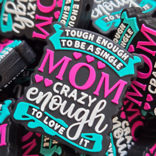 Tough Enough To Be A Single Mom...